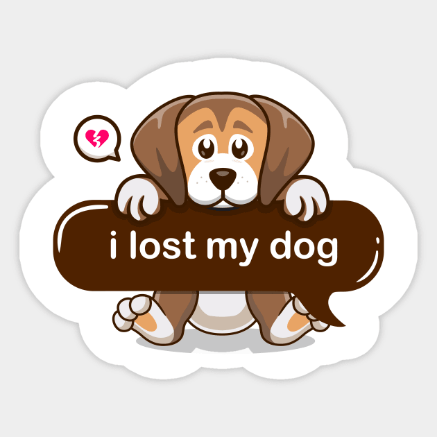 i lost my dog - life without dogs i dont think so - cute puppy iMessage text style Sticker by Qprinty